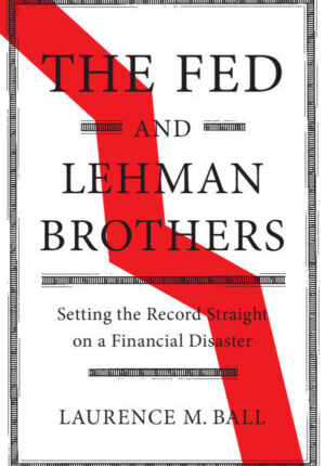 The Fed and Lehman Brothers:Setting the Record Straight on a Financial Disaster ebook